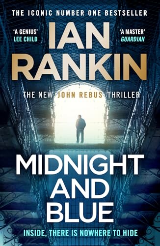 Midnight and Blue: The Instant Number One Sunday Times Bestseller (A Rebus Novel)