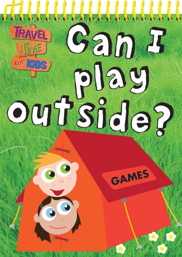 Travel Time for Kids: Can I Play Outside? book cover