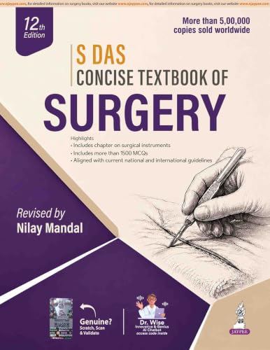 S Das Concise Textbook of Surgery, 12/E for MBBS Final Year Students | 1500+ MCQs with Answers, New Chapters on Oncology, Trauma and Anesthesia | NEET PG, INI-CET, FMGE Exam Prep: 1