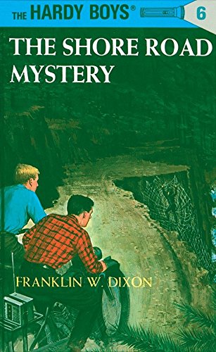 The Shore Road Mystery: 6 (The Hardy Boys) by Franklin W. Dixon book cover