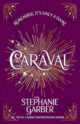 Caraval: Enter the magical and mesmerising world of Caraval with the first book in the global bestselling series