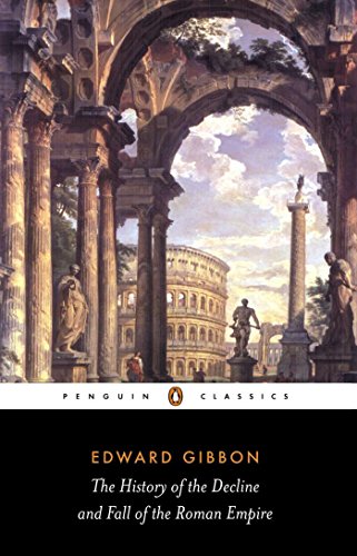 The History of the Decline and Fall of the Roman Empire (Penguin Classics) book cover