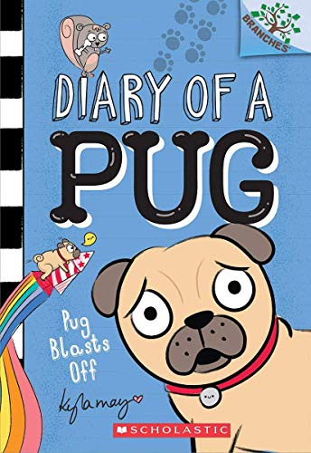 Diary of a Pug #1: Pug Blasts Off (A Branches Book) book cover
