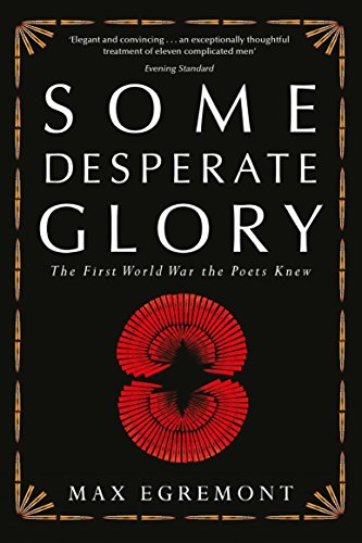 Some Desperate Glory: The First World War The Poets Knew book cover