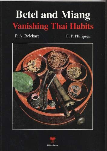 Betel and miang: Vanshing Thai habits book cover