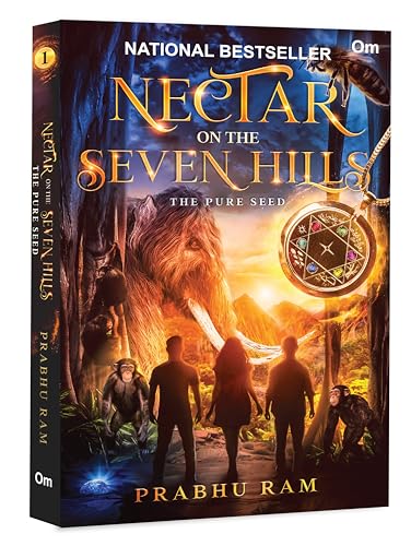 Nectar on the Seven Hills: The Pure Seed (Book 1 of Nectar Trilogy) | National Bestseller | Epic Mythological Fantasy Adventure: The Pure Seed - An Epic Fusion of Indian Mythology