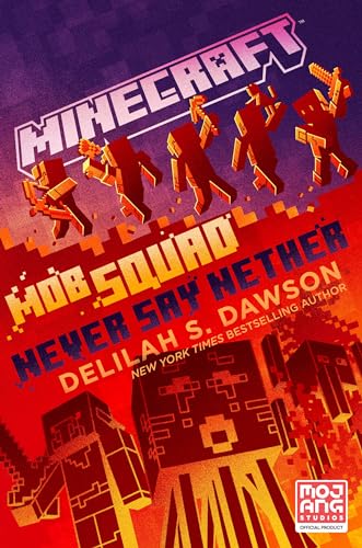 Minecraft: Mob Squad: Never Say Nether book cover
