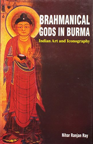 Brahmanical Gods In Burma
(Indian Art & Iconography)
 book cover