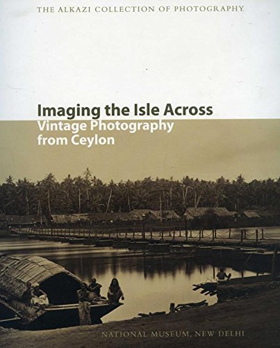 Imaging the Isle Across Vintage Photography from Ceylon book cover