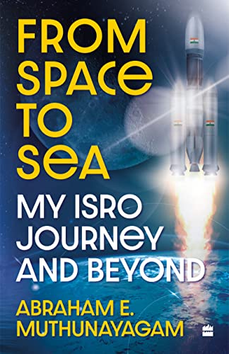 From Space to Sea : My ISRO Journey and Beyond book cover