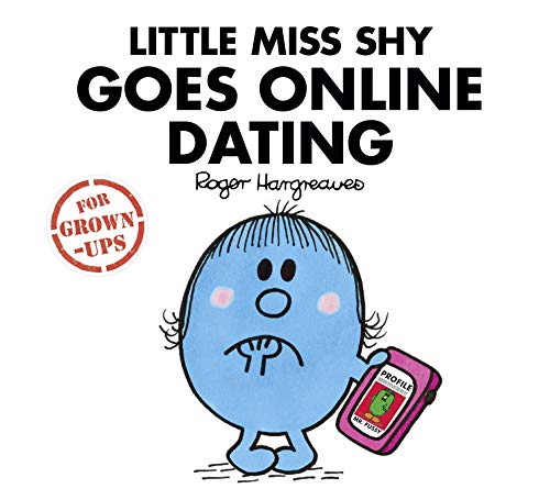 Little Miss Shy Goes Online Dating (Mr. Men for Grown-ups) book cover