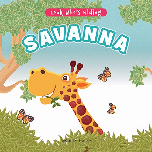 Look Whos Hiding - Savanna : Pull The Tab Novelty Books For Children book cover