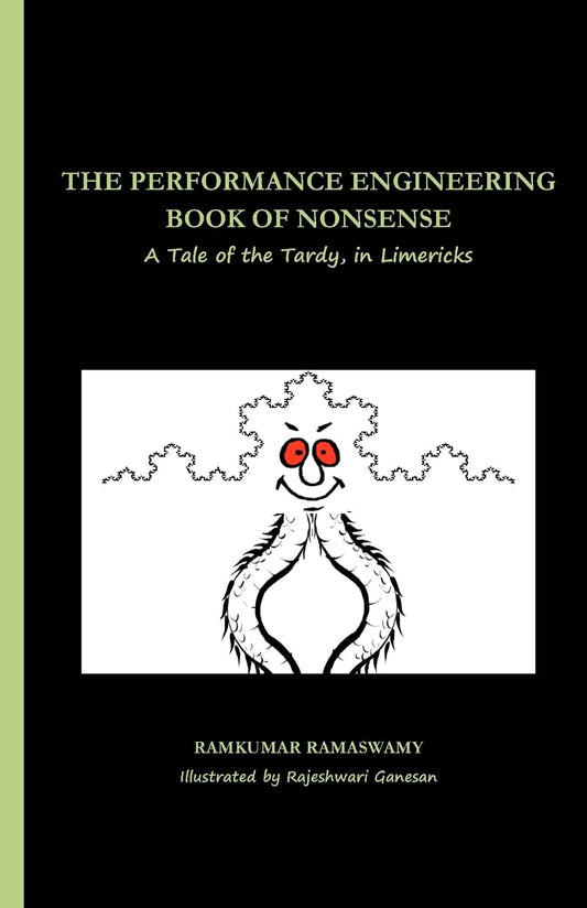 The Performance Engineering Book of Nonsense: A Tale of the Tardy, in Limericks book cover