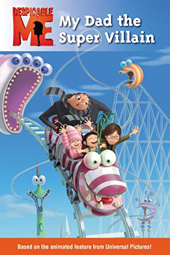 DESPICABLE ME: MY DAD THE SUPER VILLAIN book cover