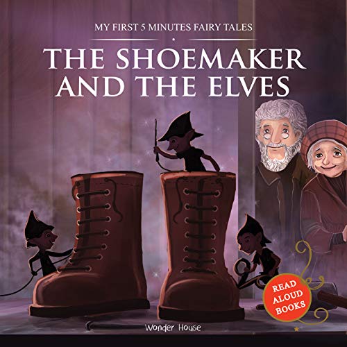 My First 5 Minutes Fairy Tales The Shoemaker and the Elves: Traditional Fairy Tales For Children (Ab book cover