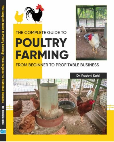 The Complete Guide to Poultry Farming: Beginner to Profitable Business