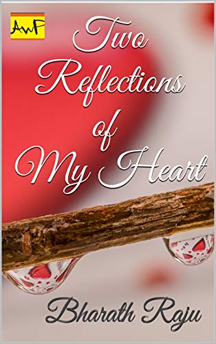 Two Reflections of My Heart
