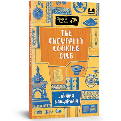 The Chowpatty Cooking Club (Songs of Freedom Series): A Tale of the Quit India Movement in Bombay | Middle Grade Historical Fiction | Ages 10+