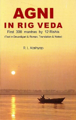 Agni in Rig Veda - First 300 Mantra-s by 12 Rishi-s book cover