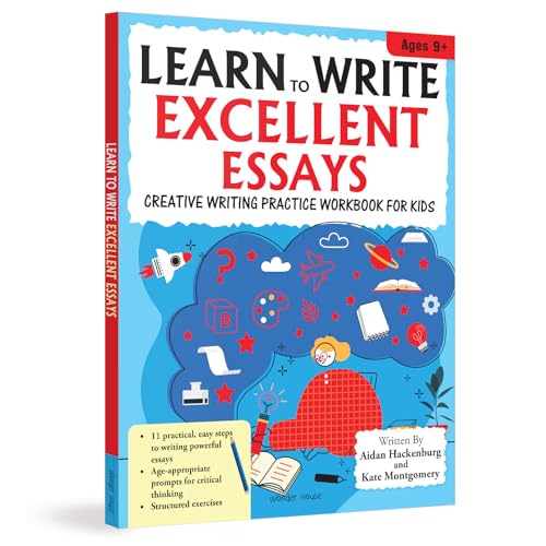 Learn to Write Excellent Essays Step-by-Step Writing Guide for Children | Ages 8–12 | Boost Creative Thinking, Structure & Vocabulary for Confident Essay Writing
