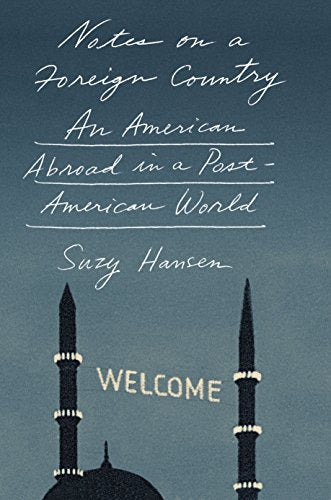 Notes on a Foreign Country: An American Abroad in a Post-American World book cover