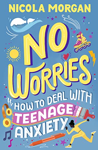No Worries: How to Deal With Teenage Anxiety book cover