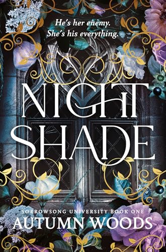 Nightshade: A Dark Academia Romance of Revenge and Forbidden Love (Sorrowsong University)