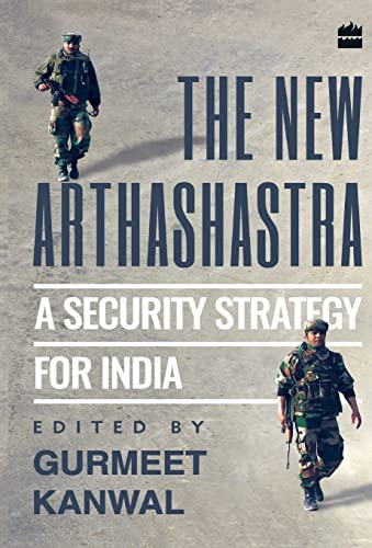 The New Arthashastra -A Security Strategy for India book cover