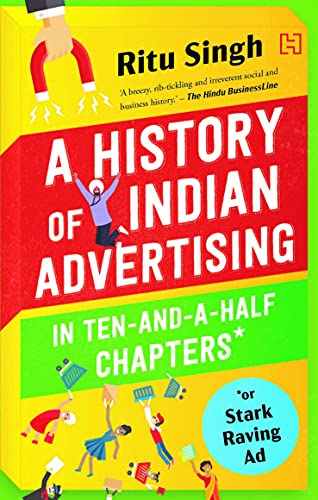 The History of Indian Advertising in Ten-And-A-Half Chapters book cover