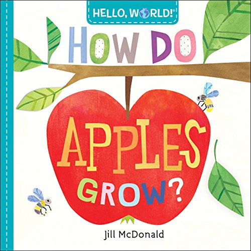 Hello, World! How Do Apples Grow? book cover