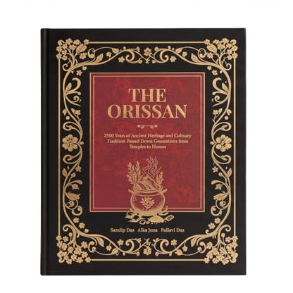 The Orissan | 2500 Years of Odisha’s Culinary Heritage Rooted in Temple Traditions, Culture and Authentic Recipes