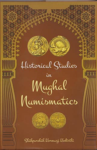 Historical Studies in Mughal Numismatics book cover