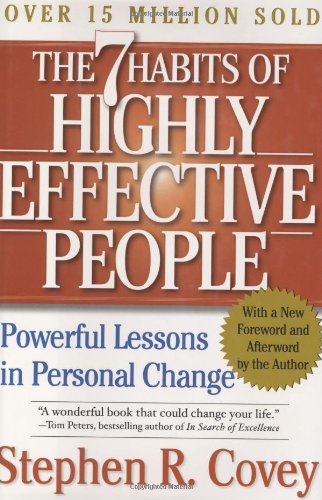 The 7 Habits of Highly Effective People: Powerful Lessons in Personal Change 