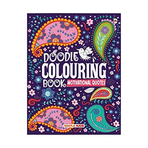 Doodle Colouring Book - Motivational Quotes - Age 4 - 99 - Gift to children for painting, drawing and colouring - Colouring Activity Book