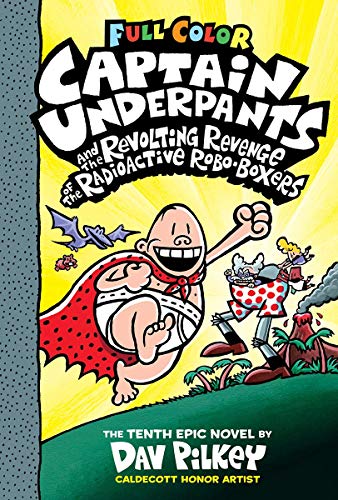 CAPTAIN UNDERPANTS #10: THE REVOLTING REVENGE OF THE RADIOACTIVE  ROBO-BOXERS (COLOR EDITION) book cover