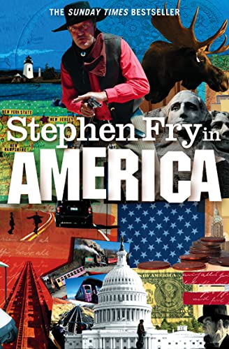 Stephen Fry In America: A Witty Travel Memoir of an Epic Road Trip Across the USA