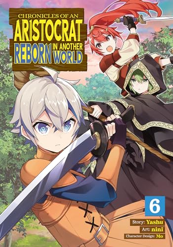 Chronicles of an Aristocrat Reborn in Another World (Manga) Vol. 6 book cover