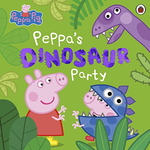 Peppa Pig: Peppas Dinosaur Party book cover