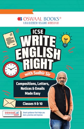 Oswaal ICSE Write English Right with Sudhir Sir: Compositions, Letters, Notices & Emails Made Easy (Classes 9 & 10)