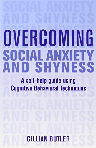 Overcoming Social Anxiety and Shyness: A Self-Help Guide Using Cognitive Behavioral Techniques book cover