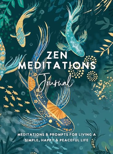 Zen Meditations Journal: Meditations & Prompts for Living a Simple, Happy & Peaceful Life book cover