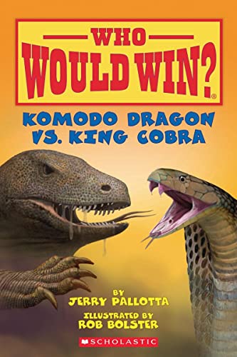 WHO WOULD WIN?: KOMODO DRAGON VS. KING COBRA book cover