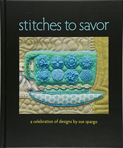 Stitches to Savor: A Celebration of Designs book cover