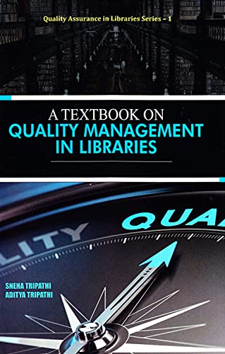 A Text Book on Quality Management in Libraries, – Universal reads