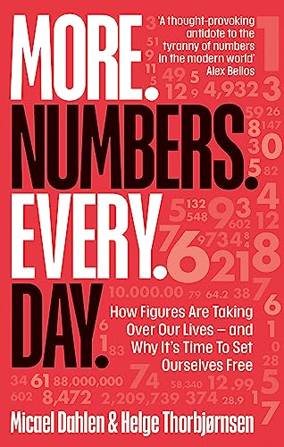 More. Numbers. Every. Day.: How Figures Are Taking Over Our Lives – And Why
Its Time to Set Ourselv book cover