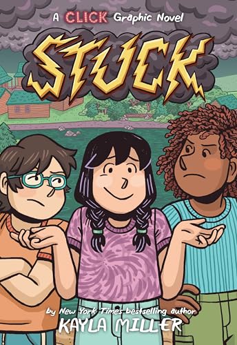 Stuck: A Graphic Novel from the World of Click, by Kayla Miller, about Friendship and Growth at Summer Camp: 7