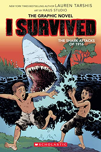 I SURVIVED GRAPHIC NOVEL #2: THE SHARK ATTACKS OF 1916 (GRAPHIX)