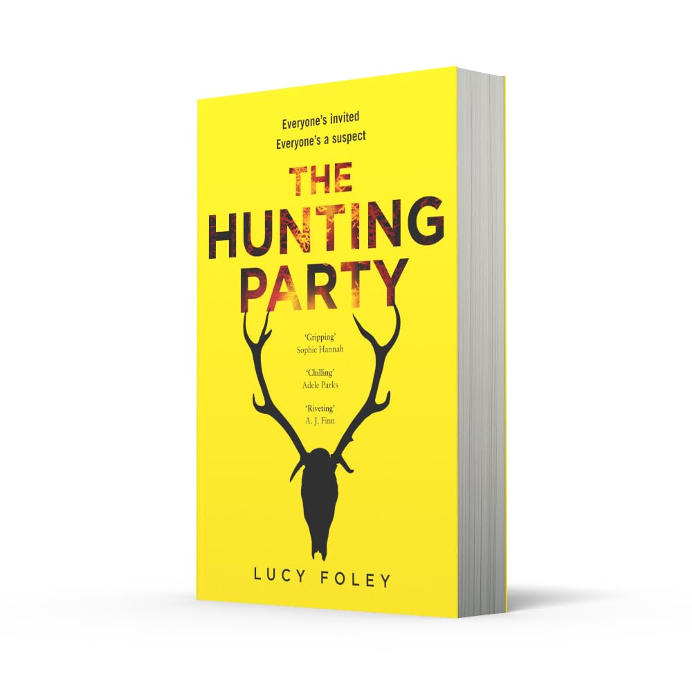 The Hunting Party: A gripping, bestselling crime thriller – a New Year, a murder amongst friends…