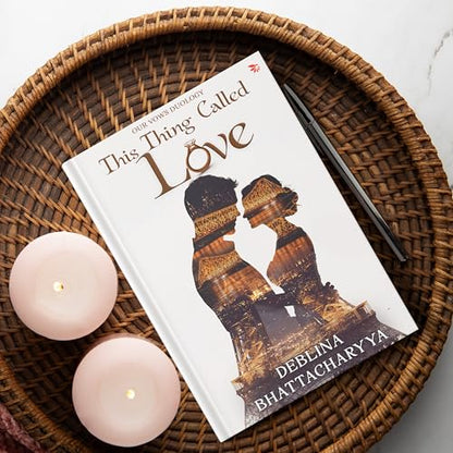 This Thing Called Love: A Modern Indian Love Story of Trust, Healing and Second Chances | Contemporary Indian Romance Fiction