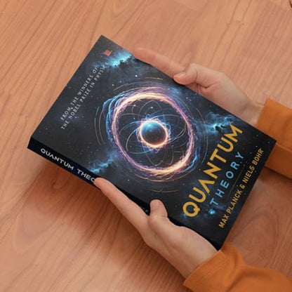 Quantum Theory by Max Planck & Neil Bohr [Premium Paperback] Quantum Physics | Science Book | Physics Books | Companion for Theory of Relativity by Albert Einstein | Must Read for the Love of Physics